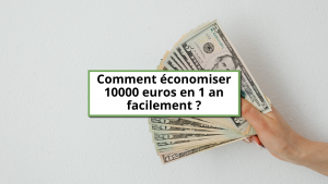 Comment-economiser-10000-euros-en-1-an-facilement