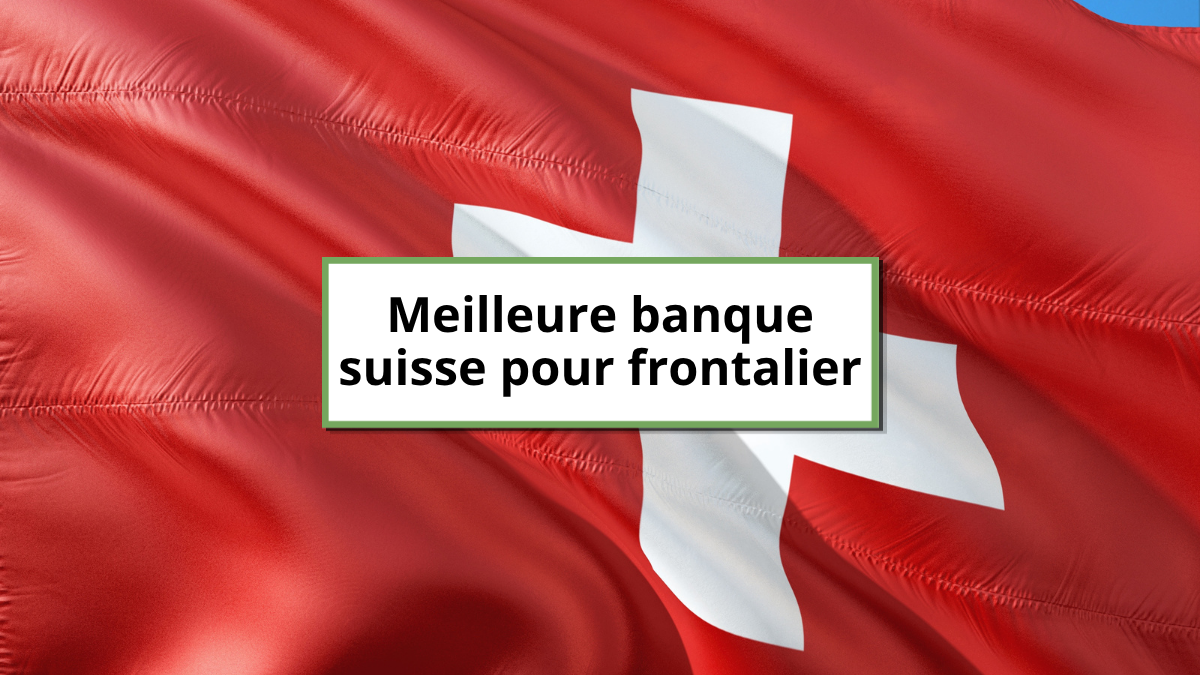 Meilleure-Banque-Suisse-pour-Frontalier